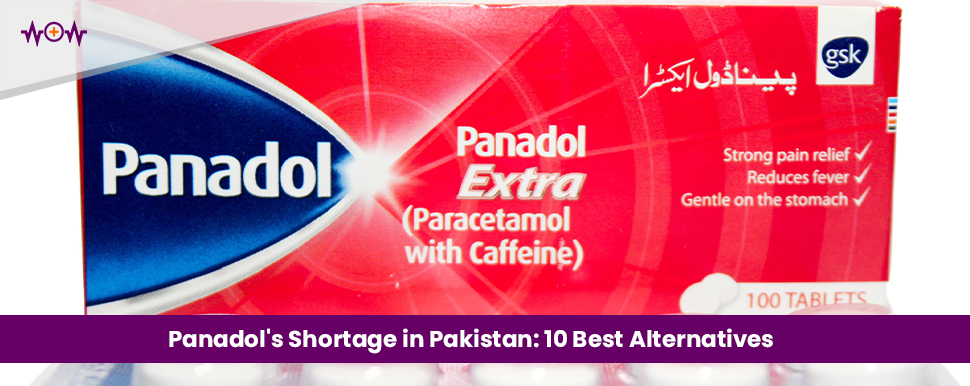 Panadol’s Shortage in Pakistan: 10 Best Alternatives