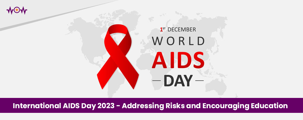 International AIDS Day 2023 – Addressing Risks and Encouraging Education