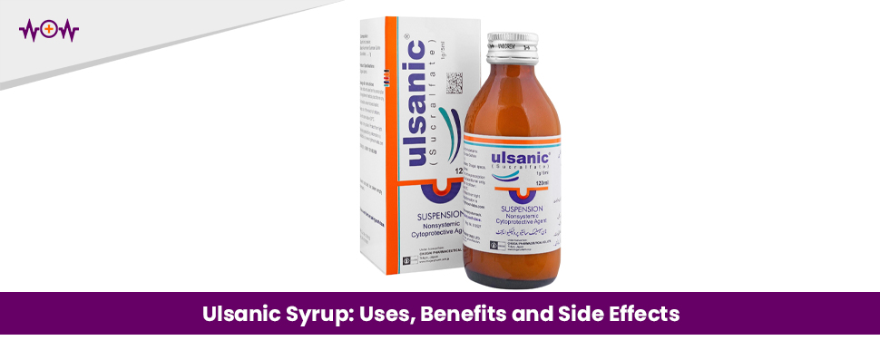 Ulsanic Syrup: Uses, Benefits and Side Effects