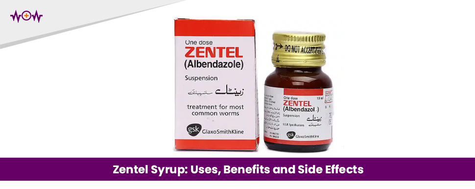 Zentel Syrup: Uses, Benefits and Side Effects