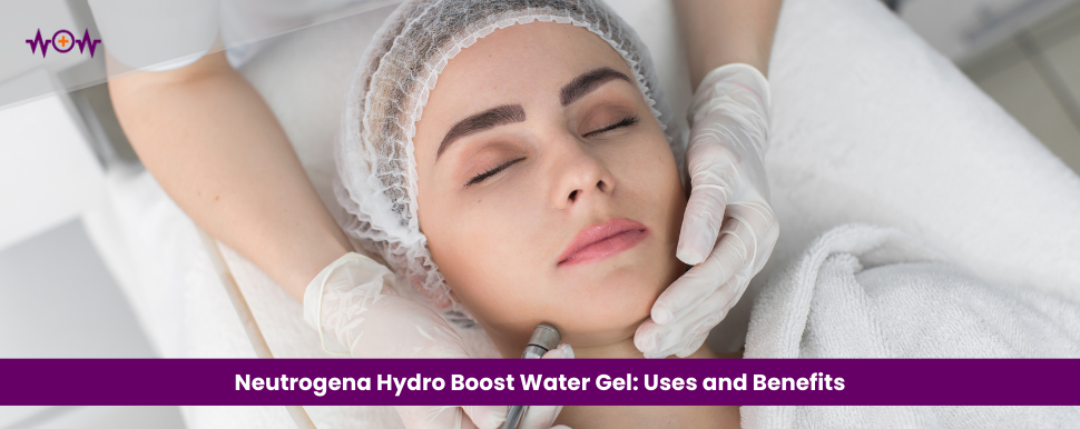 Neutrogena Hydro Boost Water Gel: Uses and Benefits